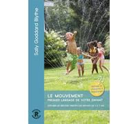 Le mouvement, premier langage de votre enfant