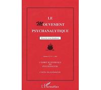 Le Mouvement Psychanalytique Volume 4 N° 1 / 2002 : L'esprit Scientifique En Psychanalyse - Première Partie, L'atelier Du Psychanalyste