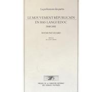 Le mouvement républicain en Bas-Languedoc (1848-1881): La préhistoire des partis