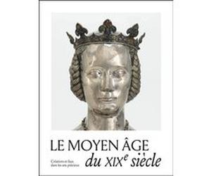 Le Moyen Âge du XIXe siècle. Créations, copies et faux dans les arts précieux Christine Descatoire (Auteur), Frédéric Tixier (Auteur)