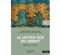 Le Moyen Age en Orient: Byzance et l'Islam