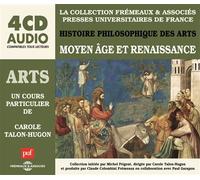 Le moyen age et la renaissance - raconte et explique par carole talon-hugon - histoire philosophique 4 CD audio - Carole Talon-Hugon - Frémeaux & Associés - Texte lu (CD) - Textes lus CD