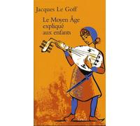 Le Moyen Âge expliqué aux enfants - Jacques Le Goff - Seuil - broché - Document jeunesse