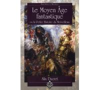LE MOYEN AGE FANTASTIQUE
