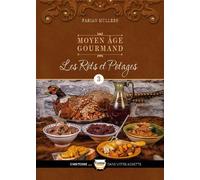 Le Moyen Âge Gourmand T03 Les rôts et potages - Fabian Müllers - La Muse - broché - Guide