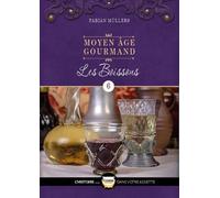 Le Moyen Âge Gourmand T06 Les boissons - Fabian Müllers - La Muse - broché - Guide