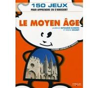 Le Moyen Âge Laurence Retourne-Kusberg (Auteur), Hélène Soumet (Auteur)