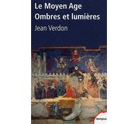Le Moyen-Age ombres et lumières - Jean Verdon - Perrin - Poche - Etude