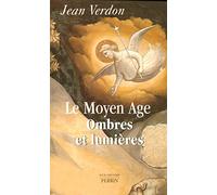Le Moyen Age : Ombres et Lumières