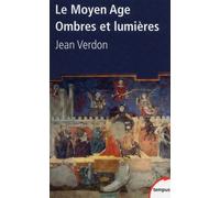 Jean Verdon – Le Moyen Âge : Ombres et lumières – Poche – Perrin