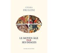 Le Moyen Âge par ses images