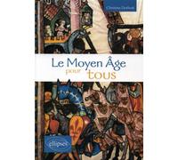 Le Moyen Âge pour tous - Christine Duthoit - Ellipses - broché - Etude