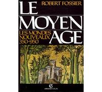 Le Moyen-Âge, tome 1. Les mondes nouveaux 350-950