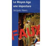 Le Moyen Age, Une Imposture