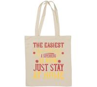 Le moyen le plus simple de devenir un super-héros est maintenant ! Just Stay At Home Sac fourre-tout en coton naturel blanc