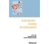 Le Moyen-Orient - de l'Eden aux cybermenaces (Literatur, Sachliteratur und Reportage auf Polnisch)