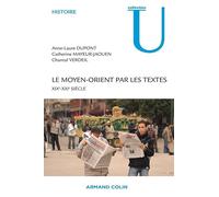 Le Moyen-Orient par les textes: XIXe - XXIe siècle