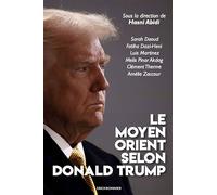 Le moyen-orient selon donald trump - H. Abidi - Erick Bonnier Eds - broché - Essai