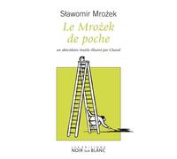 Le mrozek de poche Un abecedaire inutile illustre par chaval - Slawomir Mrozek - Noir Sur Blanc - broché - Roman