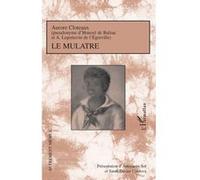 Le Mulâtre Antoinette Sol (Auteur), Sarah Davies Cordova (Auteur)