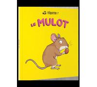 Le mulot - Blandine Aubin - Petite Plume De Carotte - broché - Document jeunesse dès 3 ans