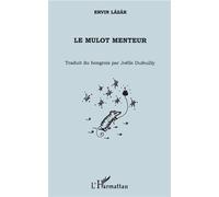 Le mulot menteur - Ervin Lazar - L'harmattan - broché - Roman cadet dès 6 ans