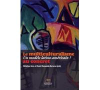 Le Multiculturalisme au concret: Un modèle latino-américain ?