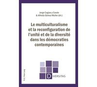 Le multiculturalisme et la reconfiguration de l'unité et de la diversité dans les démocraties contem - Jorge Cagiao Y Conde - Peter Lang - broché - Essai