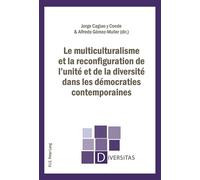 Le multiculturalisme et la reconfiguration de l'unité et de la diversité dans les démocraties contem - Jorge Cagiao Y Conde - Peter Lang - broché - Essai