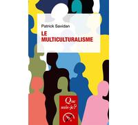 Le Multiculturalisme - Patrick Savidan - Que Sais-Je - Poche - Etude