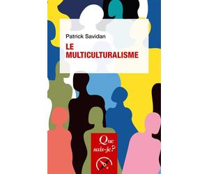 Le Multiculturalisme - Patrick Savidan - Que Sais-Je - Poche - Etude