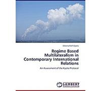 Le multilatéralisme fondé sur le régime dans les relations internationales contemporaines