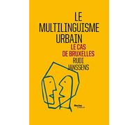 Le multilinguisme urbain: Le cas de Bruxelles