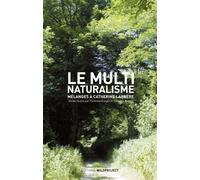 Le multinaturalisme: Mélanges à Catherine Larrère