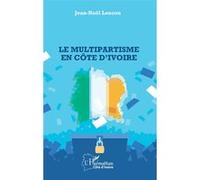 Le multipartisme en Côte d’Ivoire - Jean-Noël Loucou - L'harmattan - broché - Essai