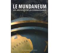 Le Mundaneum - Les Archives De La Connaissance