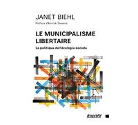 Le Municipalisme Libertaire - La Politique De L'écologie Sociale