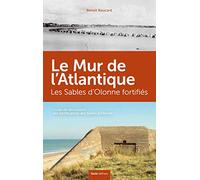 Le Mur de l'Atlantique - les Sables d'Olonne Fortifies
