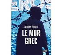Le mur grec Nicolas Verdan (Auteur)