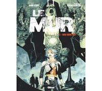 Le Mur - Tome 03 Antoine Charreyron (Idée originale), Mario Alberti (Auteur)