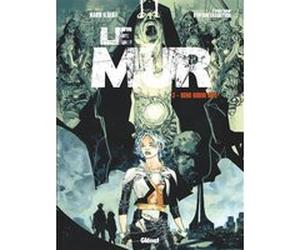 Le Mur - Tome 03 Antoine Charreyron (Idée originale), Mario Alberti (Auteur)