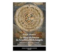 Le mura di Firenze da Arnolfo a Michelangelo