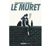 Céline Fraipont et Pierre Bailly – Le Muret – Bande dessinée – Broché – Casterman