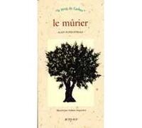 Le Mûrier Alain Pontoppidan (Auteur), Fabien Seignobos (Illustration)