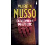 Le Murmure de l'ogre - Valentin Musso - Points - Poche - Roman