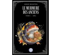 Le Murmure des Anciens: Tome 1 - Môl