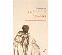 Le Murmure Des Anges - Psalmodie Et Contemplation