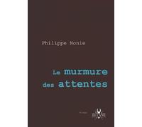 Le murmure des attentes