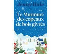 Le Murmure des copeaux de bois givrés Jenny Hale (Auteur), Laure Motet (Traduction)