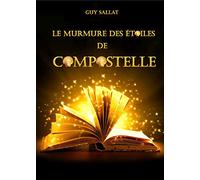 Le murmure des étoiles de Compostelle